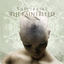 The Rain I Bleed : Narcissist